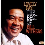 Lovely Day: The Best of Bill Withers